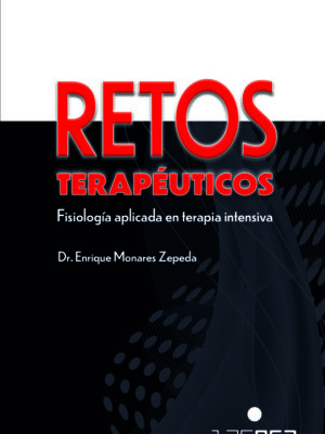 RETOS TERAPÉUTICOS. FISIOLOGÍA APLICADA EN TERAPIA INTENSIVA