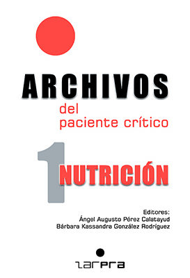 ARCHIVOS DEL PACIENTE CRITICO. 1 NUTRICIÓN