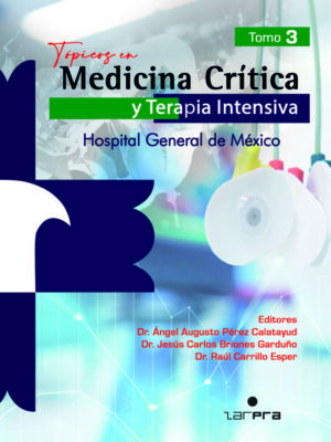 TÓPICOS EN MEDICINA CRÍTICA Y TERAPIA INTENSIVA - HGM. TOMO 3