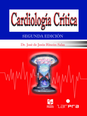CARDIOLOGÍA CRÍTICA 2DA EDICIÓN