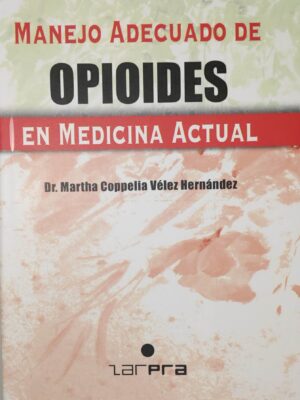 MANEJO ADECUADO DE OPIOIDES EN MEDICINA ACTUAL