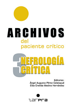 ARCHIVOS DEL PACIENTE CRÍTICO. 3 NEFROLOGÍA CRÍTICA