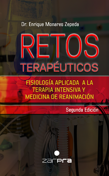 RETOS TERAPÉUTICOS. FISIOLOGÍA APLICADA EN TERAPIA INTENSIVA Y MEDICINA DE REANIMACIÓN